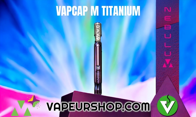 Dynavap VapCap M Titanium Nebulum vaporisateur mécanique édition limitée