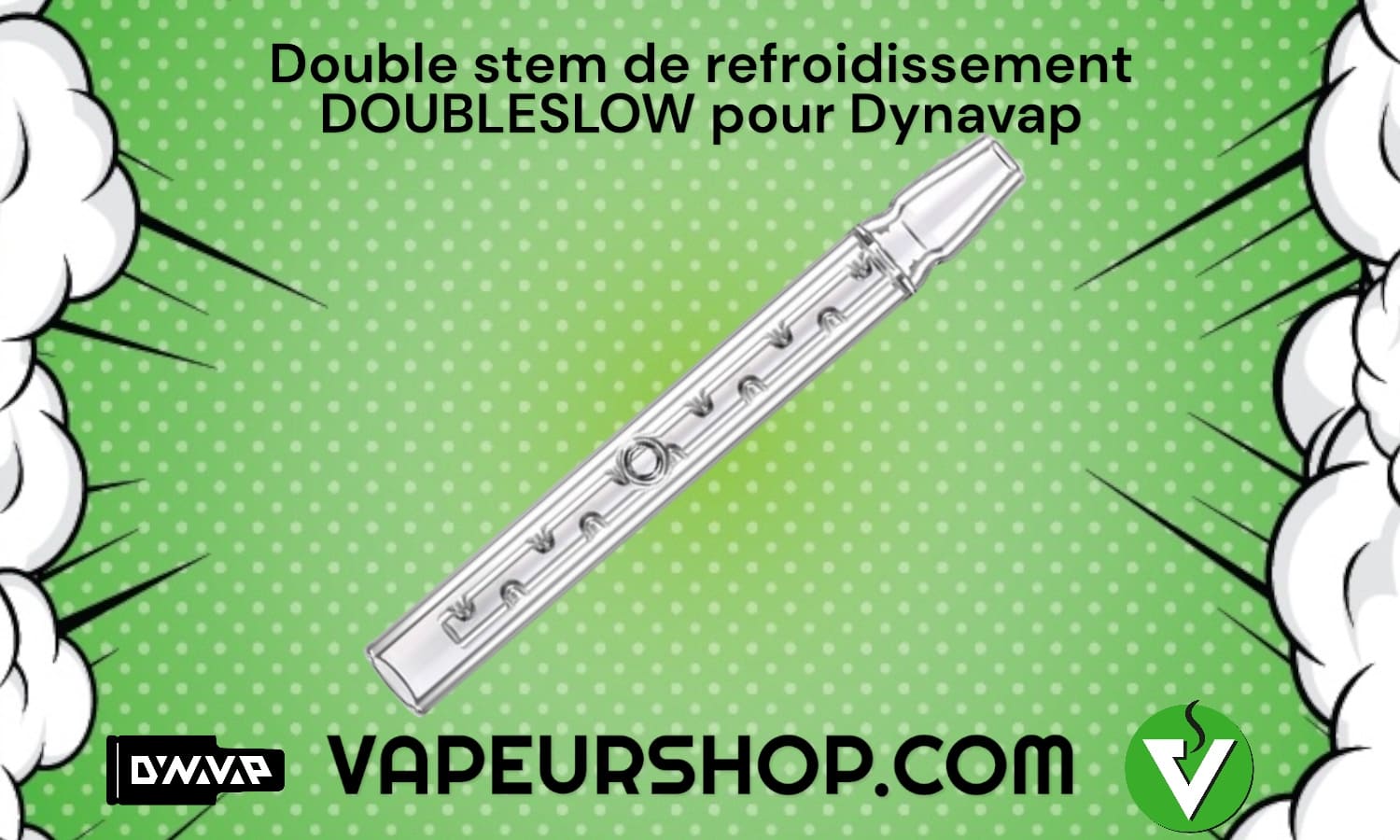 Double stem Dynavap verre Doubleslow DV glass tube