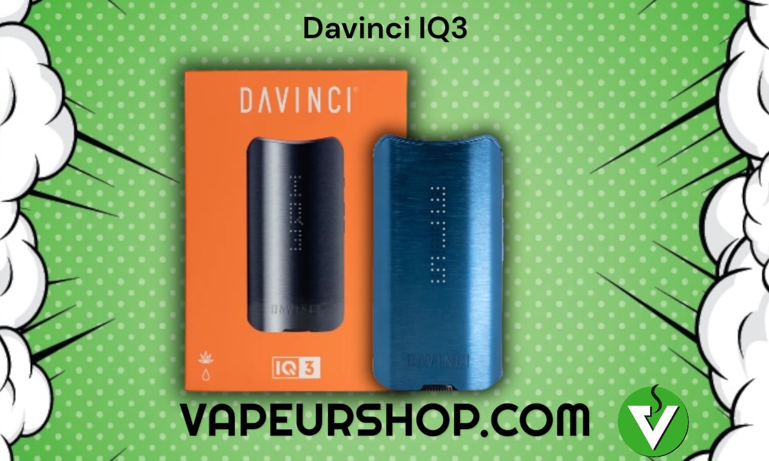 Vaporisateur Davinci IQ3 haute technologie